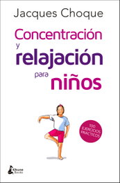 Concentración y relajación para niños, Jacques Choque - KITSUNE BOOKS