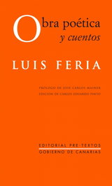 PRE-TEXTOS, OBRA POéTICA Y CUENTOS, LUIS FERIA HARDISSON