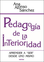 Pedagogía de la interioridad, Ana Alonso Sánchez - NARCEA