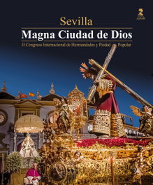 Sevilla, Magna Ciudad de Dios, AA.VV. - ALFAR EDICIONES