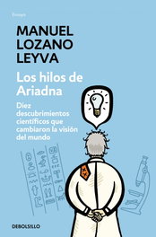 Los hilos de Ariadna, Manuel Lozano Leyva - DEBOLSILLO