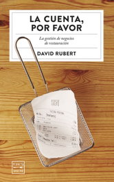 LA CUENTA, POR FAVOR, David Rubert Boher - PLANETA