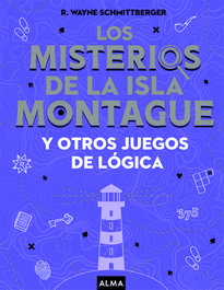 Los misterios de la isla Montague, Wayne Schmittgerger - EDITORIAL ALMA