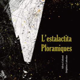 L'estalactita ploramiques, Silvia Colomé - EDICIONS SALORIA