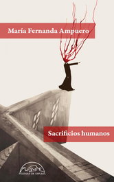 Sacrificios humanos, María Fernanda Ampuero - PAGINAS DE ESPUMA EDITORIAL