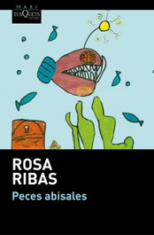 Peces abisales, Rosa Ribas - TUSQUETS