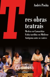 Tres obras teatrais, Andrés Pociña - LAIOVENTO (IBD)