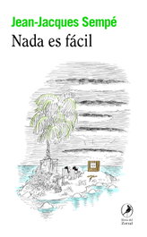 Nada es fácil, Jean-Jacques Sempé - LIBROS DEL ZORZAL