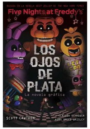 Five Nights at Freddy's. Los ojos de plata. Novela gráfica, Scott Cawthon