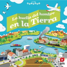 SM, LA HUELLA DEL HOMBRE EN LA TIERRA