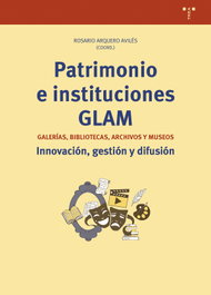 Patrimonio e instituciones GLAM, Rosario Arquero Avilés - TREA EDICIONES