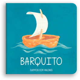 CUENTOS CON VALORES, Barquito - Elena Busse