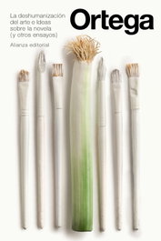 ALIANZA, LA DESHUMANIZACIÓN DEL ARTE E IDEAS SOBRE LA NOVELA Y OTROS ENSAYOS, Ortega Y Gasset, Jose