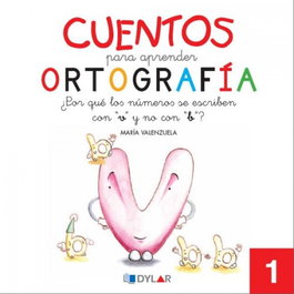 Cuentos para aprender ortografía, María Valenzuela Góngora - DYLAR EDICIONES