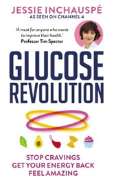 Glucose Revolution, Jessie Inchauspe - OCTOPUS PUBLISHING GROUP