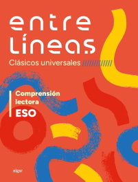 ALGAR Entre líneas 1r ciclo ESO (clásicos universales). Comprensión lectora