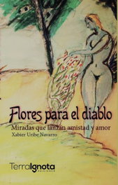 Flores para el diablo, Xabier Uribe Navarro - TERRA IGNOTA