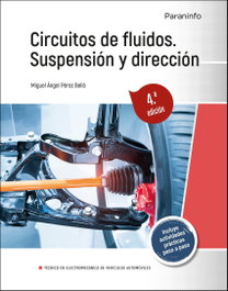 PARANINFO, Circuitos de fluidos. Suspensión y dirección 4.ª edición (2024), Miguel Ángel Pérez Belló