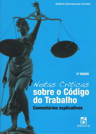 EDITORA RH, Notas Críticas sobre o Código do Trabalho: Comentários Explicativos (2 ª edição)