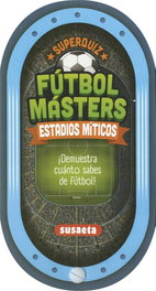 FUTBOL MASTERS - ESTADIOS MITICOS, AA.VV - SUSAETA EDICIONES