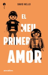 El meu primer amor, David Nel·lo - ANIMALLIBRERS, S.L. 2023