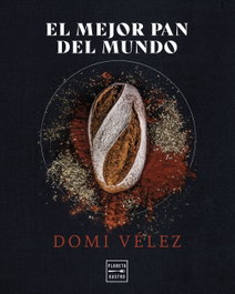 El mejor pan del mundo, Dómi Vélez - PLANETA