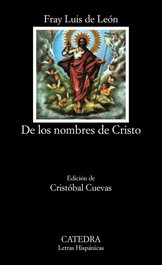 De los nombres de Cristo, Fray Luis de León - CATEDRA