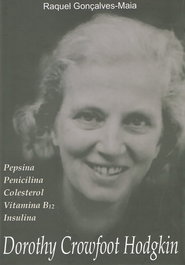 EDIÇOES COLIBRI, Dorothy Crowfoot Hodgkin - Pepsina, Penicilina, Colesterol, Vitamina B12, Insulina - EDIÇOES COLIBRI