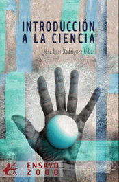 Introducción a la ciencia, José Luis Rodríguez Udias - Editorial Adarve