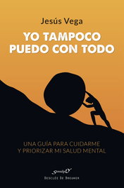 Yo tampoco puedo con todo, Jesús Vega - DESCLEE DE BROUWER