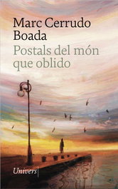 Postals del món que oblido, UNIVERS - UNIVERS