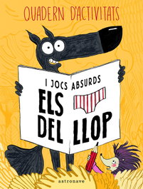 Astronave Calcotets del Llop Quadern d'activitats i jocs absurds