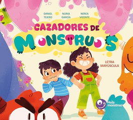 Cazadores de monstruos, Daniel Tejero Hernando - HOLA MONSTRUO EDICIONES