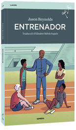 Entrenador, Jason Reynolds - SEMBRA LLIBRES