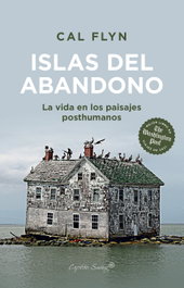Islas del abandono, Cal Flyn - CAPITAN SWING LIBROS