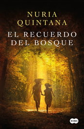 El recuerdo del bosque, Nuria Quintana - SUMA DE LETRAS