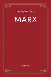 Introducción a Marx, Juan Manuel Aragüés - GREDOS, S.A.