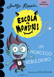 Hercules Ediciones, ESCOLA DE MONSTROS. UN MORCEGO REBULDEIRO