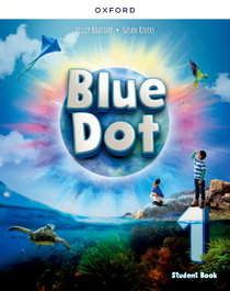 OXFORD UNIVERSITY PRESS, BLUE DOT 1.STUDENT BOOK WITH ONLINE PRACTICE 2025 - AA.VV.