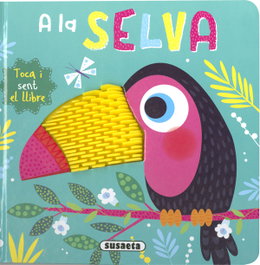 A la selva, Susaeta Ediciones - SUSAETA EDICIONES