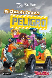 Destino Infantil, El club de Tea en peligro - Tea Stilton