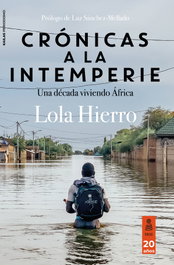 Crónicas a la intemperie (Una década viviendo en África), Lola Hierro - KAILAS