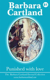 PUNISHED WITH LOVE, Barbara Cartland - BARBARA CARTLAND EBOOKS (IBD)