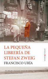 La pequeña librería de Stefan Zweig, Francisco Uría - ALMUZARA EDITORIAL