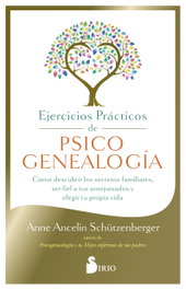 Ejercicios prácticos de psicogenealogía, Anne Ancelin Schützenberger - SIRIO EDITORIAL