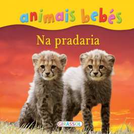 ANIMAIS BEBES-NA PRADARIA, VV.AA. - GIRASSOL EDIÇOES
