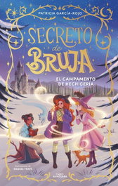 ALFAGUARA, SECRETO DE BRUJA 2 EL CAMPAMENTO DE HECHICERIA