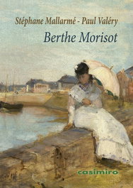 Berthe Morisot, Stéphane Mallarmé/Paul Valéry - CASIMIRO