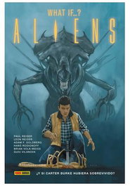 Panini España S.A. WHAT IF...? ALIENS ¿Y SI CARTER BURKE HUBIERA SOBREVIVIDO?