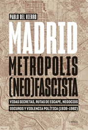 Madrid, metrópolis (neo)fascista, Pablo del Hierro - CRITICA